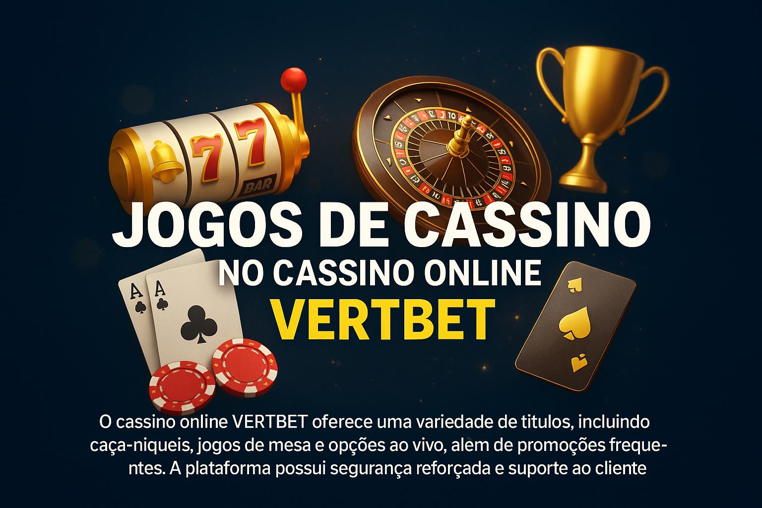 Jogos de cassino online VERTBET  